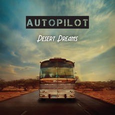 Desert Dreams mp3 Album by Autopilot