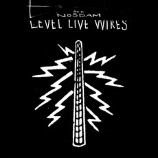 Level Live Wires mp3 Album by Odd Nosdam