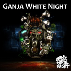 Ganja White Night mp3 Album by Ganja White Night