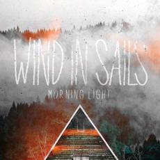 Morning Light mp3 Album by Wind In Sails