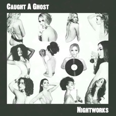 Nightworks mp3 Album by Caught A Ghost