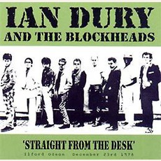 Straight From The Desk mp3 Album by Ian Dury And The Blockheads