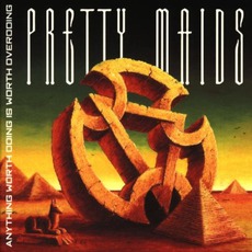 Anything Worth Doing Is Worth Overdoing mp3 Album by Pretty Maids