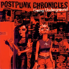 Postpunk Chronicles: Going Underground mp3 Compilation by Various Artists