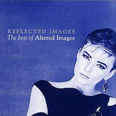 Reflected Images mp3 Artist Compilation by Altered Images