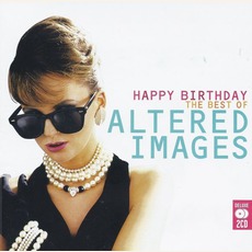 Happy Birthday: The Best Of Altered Images mp3 Artist Compilation by Altered Images