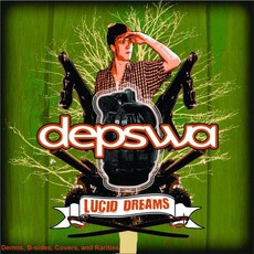 Lucid Dreams: Demos, B-Sides, Covers And Rarities mp3 Artist Compilation by Depswa
