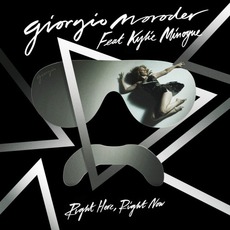 Right Here, Right Now mp3 Single by Giorgio Moroder Feat. Kylie Minogue