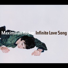 Infinite Love Song mp3 Single by Maximilian Hecker