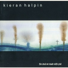 The Deal We Made With God mp3 Album by Kieran Halpin