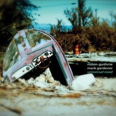 Universal Road mp3 Album by Robin Guthrie And Mark Gardener
