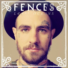 Lesser Oceans mp3 Album by Fences