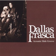 Accoustic Slide Groove mp3 Album by Dallas Frasca