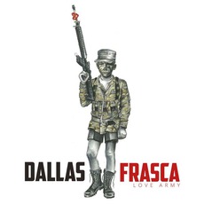 Love Army mp3 Album by Dallas Frasca