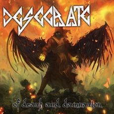 Of Death And Damnation mp3 Album by Desecrate