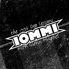 The 1996 DEP Sessions mp3 Album by Iommi With Glenn Hughes