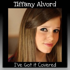 I've Got It Covered mp3 Album by Tiffany Alvord