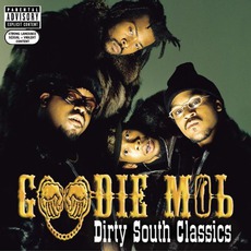 Dirty South Classics mp3 Artist Compilation by Goodie Mob
