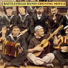 Opening Moves mp3 Artist Compilation by Battlefield Band