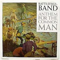 Anthem For The Common Man mp3 Album by Battlefield Band