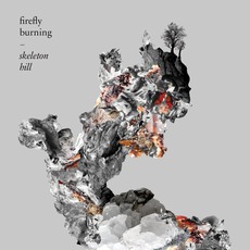 Skeleton Hill mp3 Album by Firefly Burning
