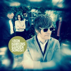 Garden Songs mp3 Album by Ron Hawkin And The Do Good Assassins