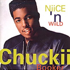 Niice 'N Wiild mp3 Album by Chuckii Booker