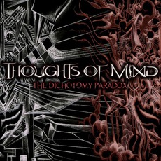 The Dichotomy Paradox mp3 Album by Thoughts Of Mind