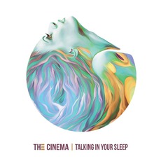 Talking In Your Sleep mp3 Album by The Cinema