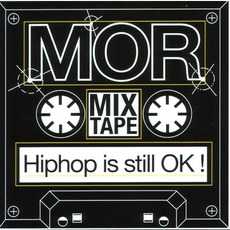 Hiphop Is Still OK! mp3 Album by MOR