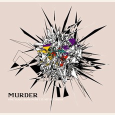 One Year From Now It's My Birthday mp3 Album by Murder