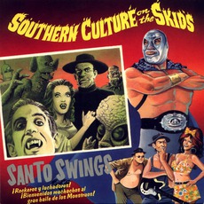 Santo Swings mp3 Album by Southern Culture On The Skids