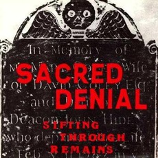 Sifting Through Remains mp3 Album by Sacred Denial