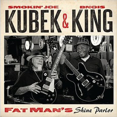 Fat Man's Shine Parlor mp3 Album by Smokin' Joe Kubek & B'nois King