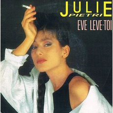 Ève Lève-Toi (Remixes) mp3 Single by Julie Piétri