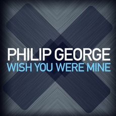 Wish You Were Mine mp3 Single by Philip George