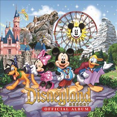 Disneyland Resort Official Album mp3 Compilation by Various Artists