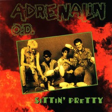 Sittin' Pretty mp3 Artist Compilation by Adrenalin O.D.