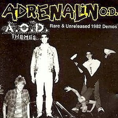 A.O.D. Themes (Rare & Unreleased 1982 Demos) mp3 Artist Compilation by Adrenalin O.D.