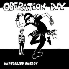 Unreleased Energy mp3 Artist Compilation by Operation Ivy
