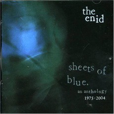 Sheets of Blue: An Anthology 1975 - 2004 mp3 Artist Compilation by The Enid
