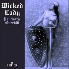 Psychotic Overkill (Re-Issue) mp3 Album by Wicked Lady