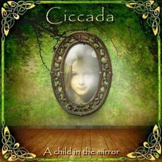 A Child In The Mirror mp3 Album by Ciccada