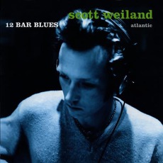12 Bar Blues mp3 Album by Scott Weiland