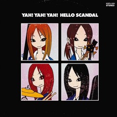 YAH! YAH! YAH! HELLO SCANDAL〜まいど！スキャンダルです！ヤァヤァヤァ！〜 mp3 Album by SCANDAL (JPN)
