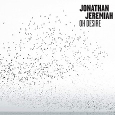Oh Desire mp3 Album by Jonathan Jeremiah