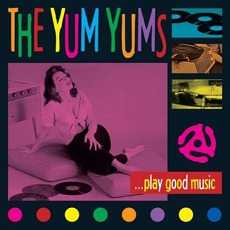 ...Play Good Music mp3 Album by The Yum Yums