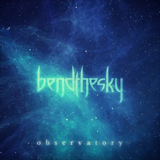 Observatory mp3 Album by Bend The Sky