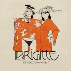 Et Vous, Tu M'aimes ? mp3 Album by Brigitte