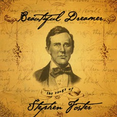 Beautiful Dreamer: The Songs Of Stephen Foster mp3 Compilation by Various Artists